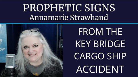Prophetic Signs From The Key Bridge Cargo Ship Accident