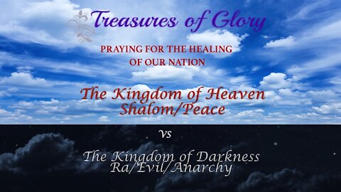 The Kingdom of Heaven/Shalom/Peace vs. The Kingdom of Darkness/Ra/Anarchy/Evil - Episode 2