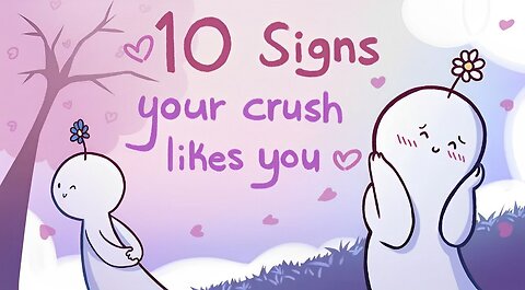 10 Signs Your Crush Likes You
