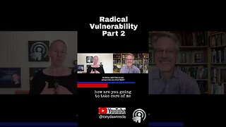 Radical Vulnerability Part 2