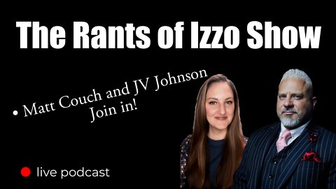 The Rants of Izzo Show LIVE!