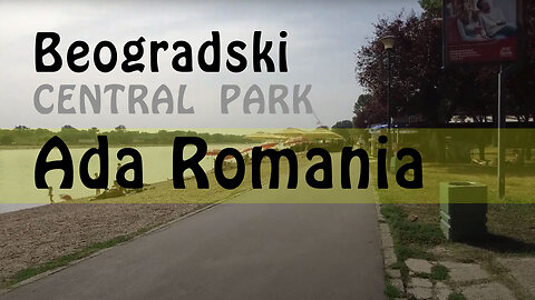 Beogradski Central Park - Ada Romania