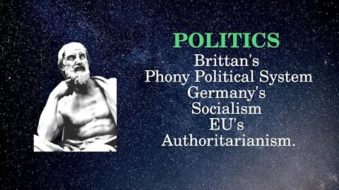 Politics: Brittan's Phony Political System, Germany's Socialism and EU's Authoritarianism