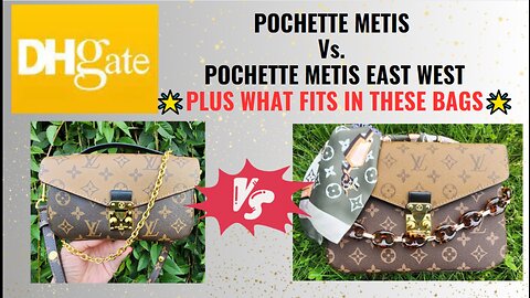 Pochette Metis Versus The Pochette Metis East West DHgate Dupe Bags - Opinions &:What Fits In My Bag