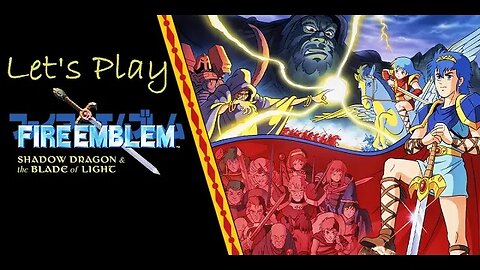 Let's Play: Fire Emblem Shadow Dragon and the Blade of Light - Test Streaming