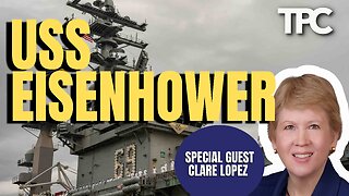 USS Eisenhower Houthis | Clare Lopez (TPC #1,505)