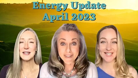 Get Ready - Earth Shifting: Our April 2023 Energy Update! #claircoreenergywork