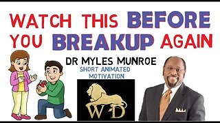 SECRET KEYS TO NEVER GET A BREAKUP IN YOUR RELATIONSHIP - DR MYLES MUNROE | MUST WATCH!