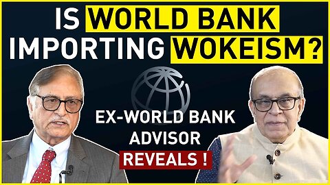 Is World Bank Infiltrated by Critical Race Theory ? | Ex World bank Advisor Mohinder Gulati reveals