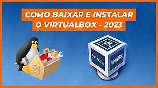 COMO BAIXAR E INSTALAR O VIRTUALBOX - 2023