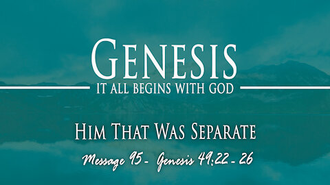 Him That Was Separate: Genesis 49:22-26