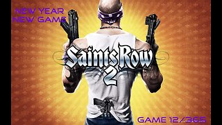 New Year, New Game, Game 12 of 365 (Saints Row 2)