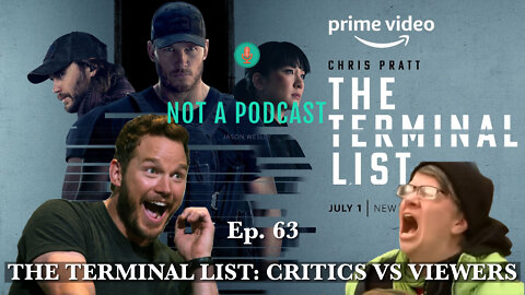 Ep. 63 The Terminal List: Critics VS Viewers - NOT A PODCAST