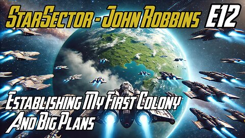 Establishing My First Colony & Big Plans - E12 - John Robbins