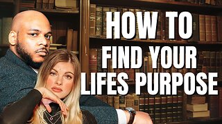 HOW to FIND Your Life's PURPOSE