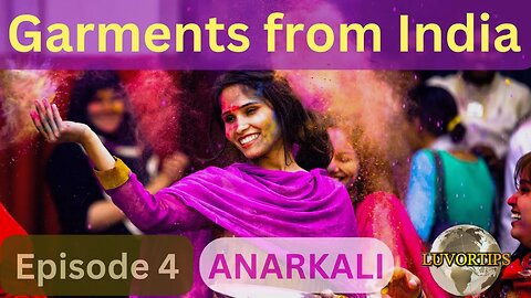 Garments from India Anarkali Episode 4