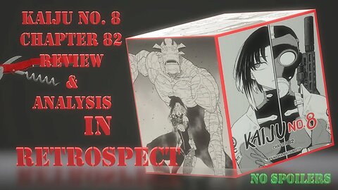 Kaiju No. 8 Chapter 82 No Spoilers Review & Analysis -Didn't See It Coming-To Use a Flashback or Not