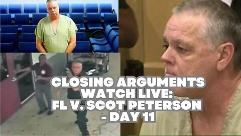 Closing Arguments - Florida vs Scot Peterson, Day 11