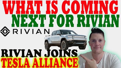 Rivian Joins Tesla Alliance │ BIG Things Coming for Rivian ⚠️ Rivian Investors MUST WATCH