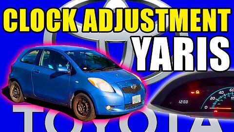 Toyota Yaris – Clock Adjustment