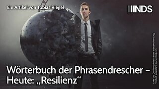 Wörterbuch der Phrasendrescher – Heute: „Resilienz“ | Tobias Riegel | NDS-Podcast