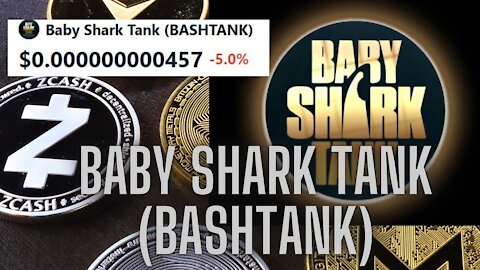 Baby Shark Tank (BASHTANK) current value $0.000000000457 #cryptocurrency