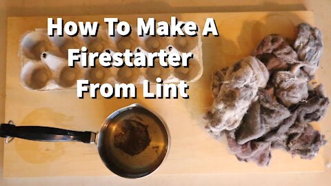 How To Make a Fire starter from Dryer Lint