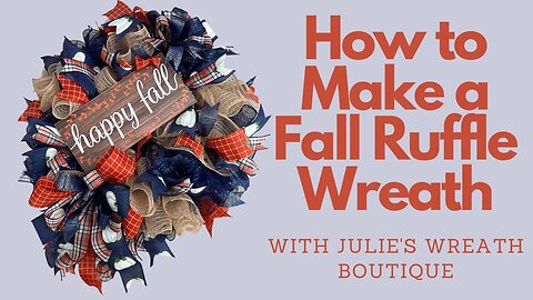 How to Make a Fall Wreath | Fall Trends | How to Make a Bow | DIY Fall Wreath | Easy Bow Tutorial