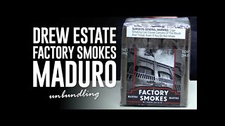 Drew Estate Factory Smokes Maduro | Unbundling