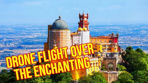 Drone Flight Over the Enchanting Pena Castle in Sintra, Portugal