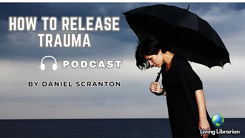 How to Release Trauma