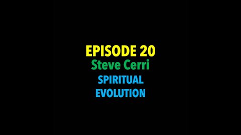 TPC #20: Steve Cerri (Spiritual Evolution)