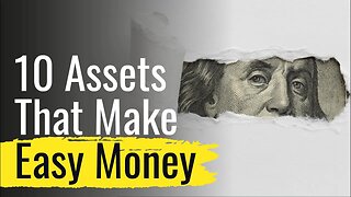 10 Assets That Make Easy Money