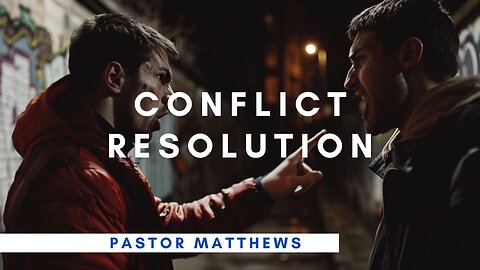 "Conflict Resolution" | Abiding Word Baptist