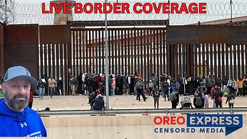 Live - Border Coverage - El Paso TX - Day 3