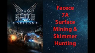Elite Dangerous: Permit - Facece - 7A - Surface Mining & Skimmer Hunting - [00182]
