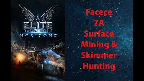 Elite Dangerous: Permit - Facece - 7A - Surface Mining & Skimmer Hunting - [00182]