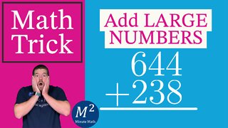 A Little Math Trick to Add LARGE NUMBERS! - Minute Math Tricks - Part 35 #shorts