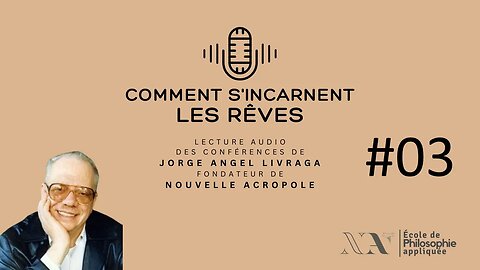 Comment s'incarnent les rêves - 03 - Réalité, pouvoir et portée des formes mentales