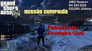 Patrulha de Fronteira Civil - GTA 5 - na AMD Radeon RX 580 8GB GDDR5 256bits