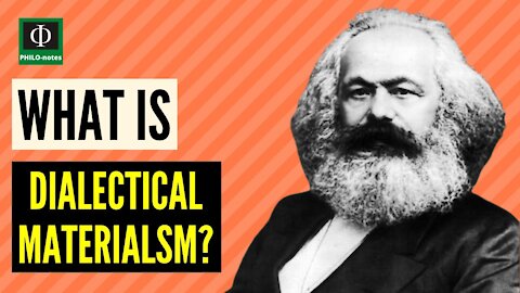 What is Dialectical Materialism?