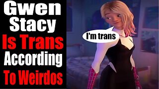 Gwen Stacy is TRANS?!? | According to Twitter Weirdos SHE IS!