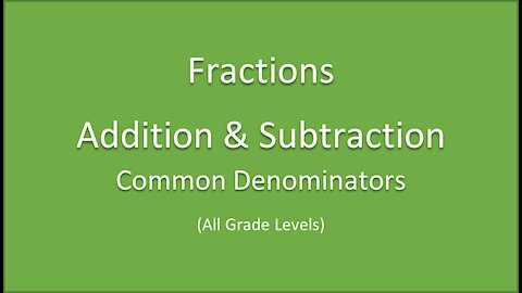 Math-Fraction Addition-Subtraction-common denominators method