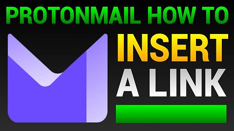 How To Insert A Link In ProtonMail - Add Link To Email Message
