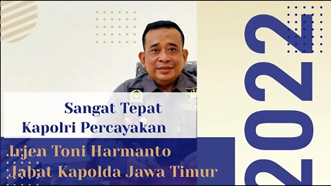 Sangat Tepat Kapolri Percayakan Irjen Toni Harmanto Jabat Kapolda Jawa Timur #polripresisi