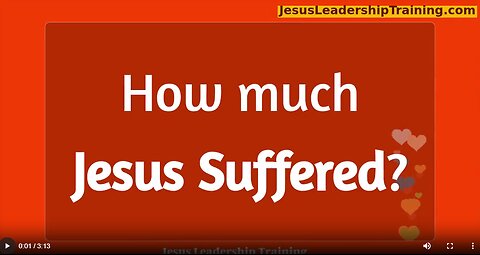 How much Jesus suffered?
