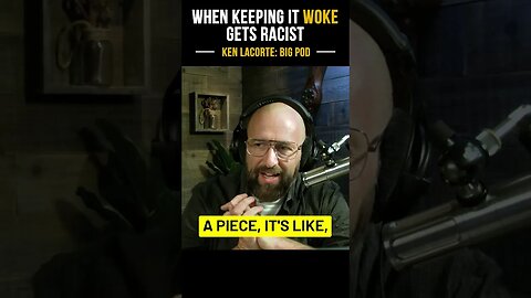 When keeping it woke gets racist