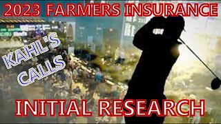 2023 Farmers Insurance Initial Research