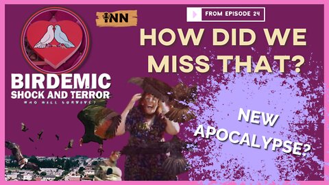 Apocalypse Now: Birds Edition | (react) a clip from How Did We Miss That? Ep 24