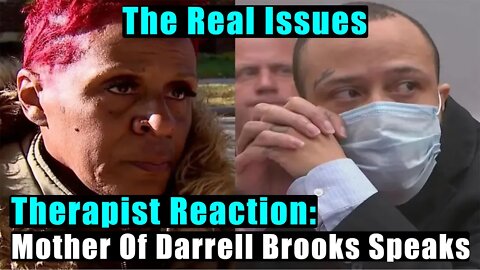 THERAPIST REACTION! Darrell Brooks' Mother Interview: The REAL Issues!!!